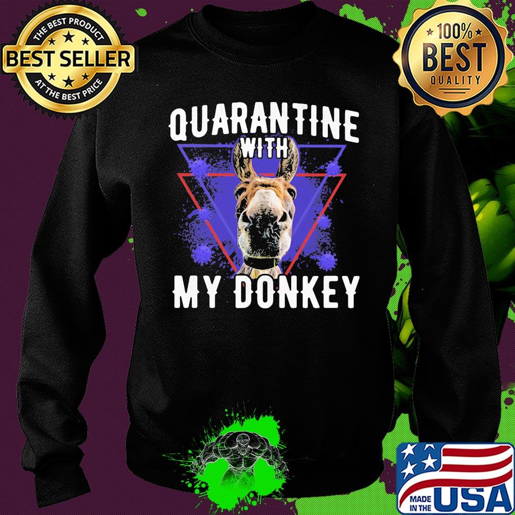 Quarantine with my dairy donkey covid-19 s Sweater Quarantine with my dairy donkey covid-19 s Sweater