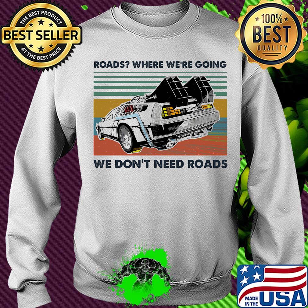 Road where we’re going we don’t need roads supercar vintage s Sweater Road where we’re going we don’t need roads supercar vintage s Sweater