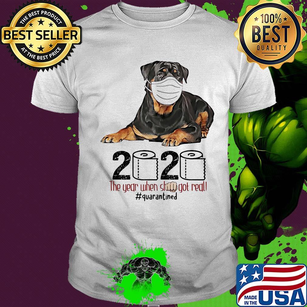 Rottweiler 2020 the year when shit got real quarantined toilet paper covid-19 shirt
