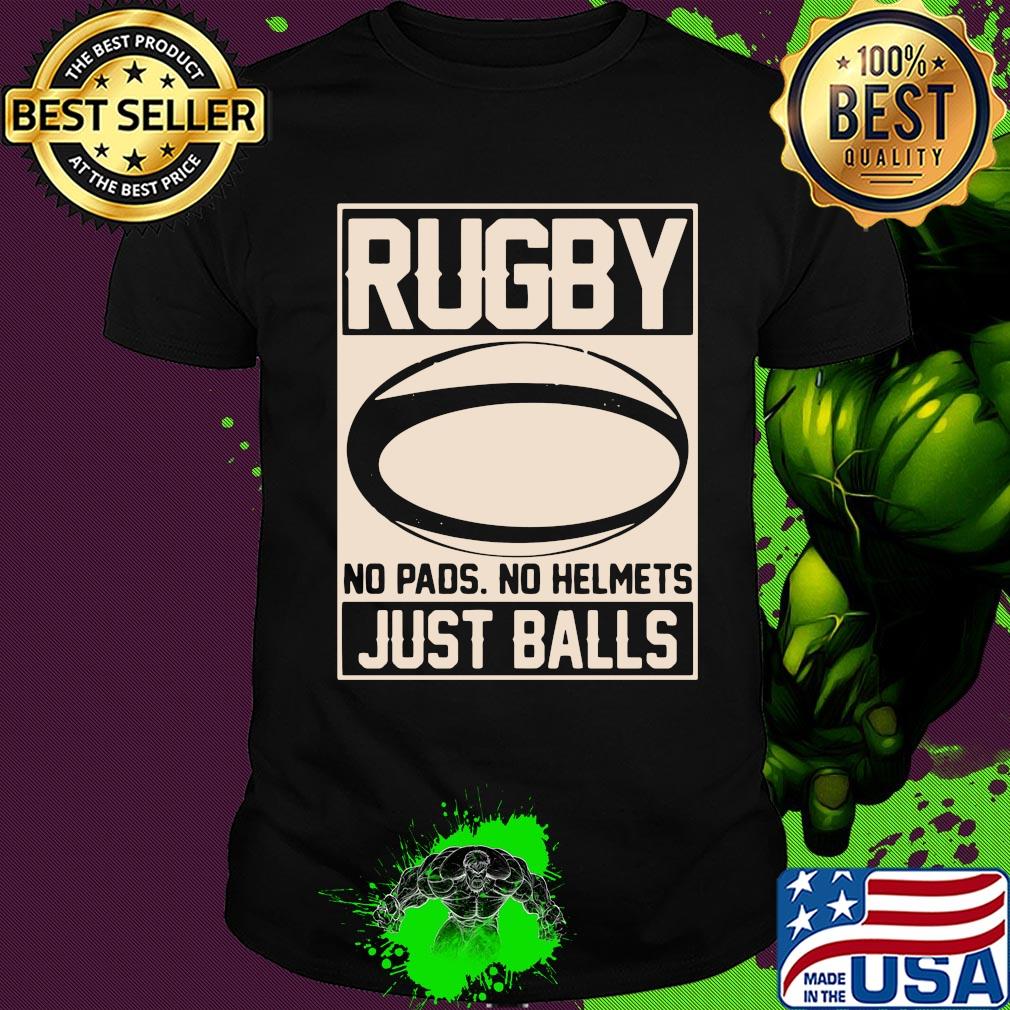 Rugby no pads no helmets just balls shirt