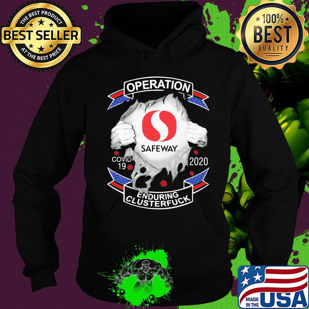 Safeway operation covid-19 2020 enduring clusterfuck hands s Hoodie Safeway operation covid-19 2020 enduring clusterfuck hands s Hoodie