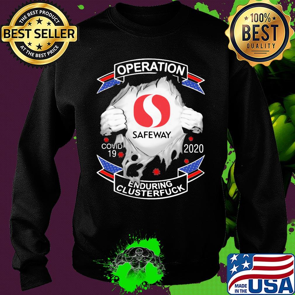 Safeway operation covid-19 2020 enduring clusterfuck hands s Sweater Safeway operation covid-19 2020 enduring clusterfuck hands s Sweater