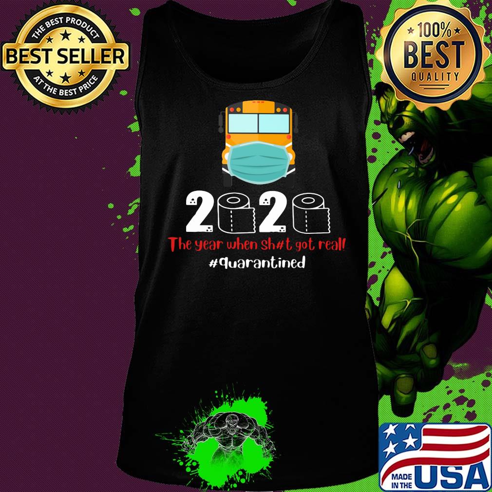 School bus mask 2020 the year when shit got real quarantined toilet paper covid-19 s Tank top School bus mask 2020 the year when shit got real quarantined toilet paper covid-19 s Tank top