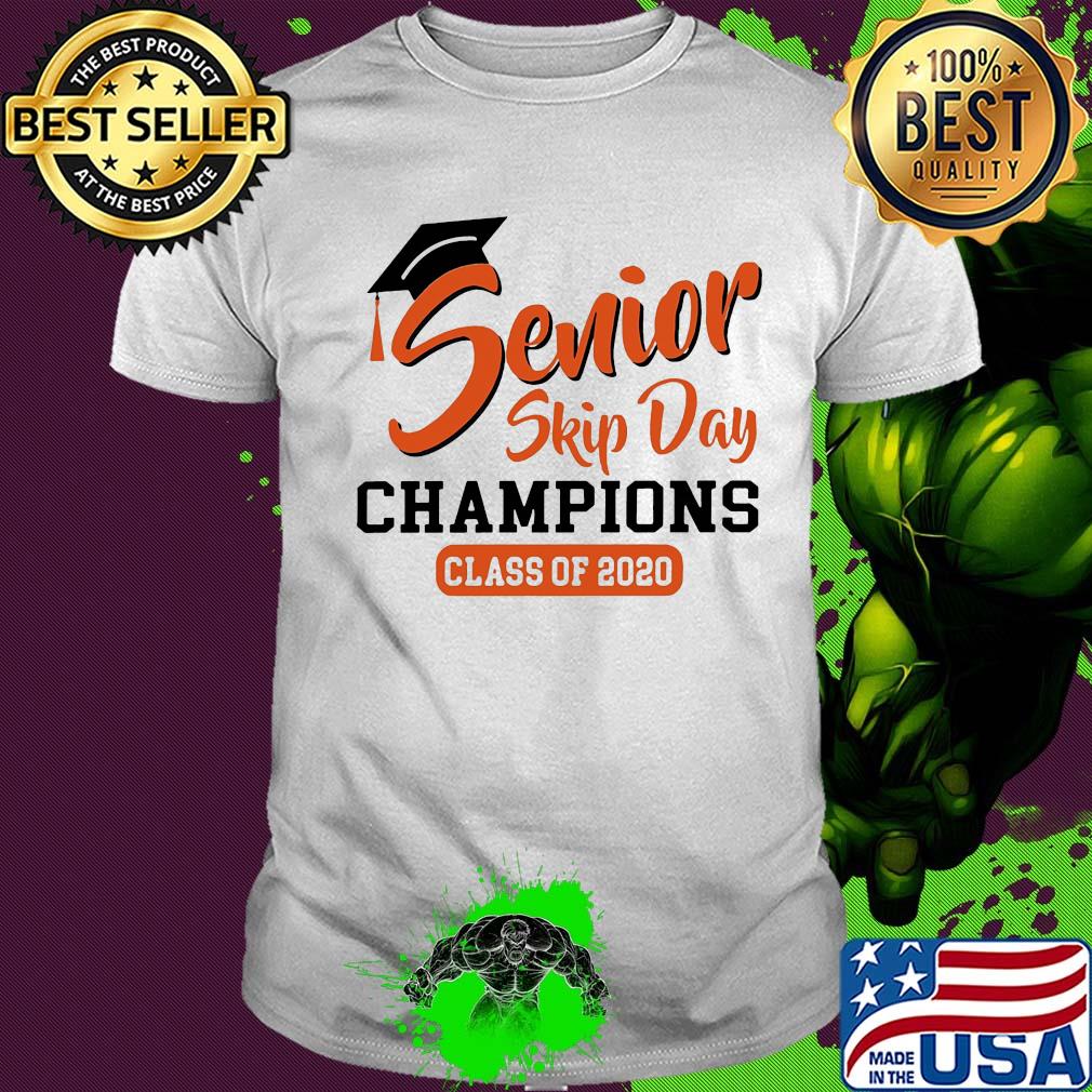 Senior skip day Champions class of 2020 shirt