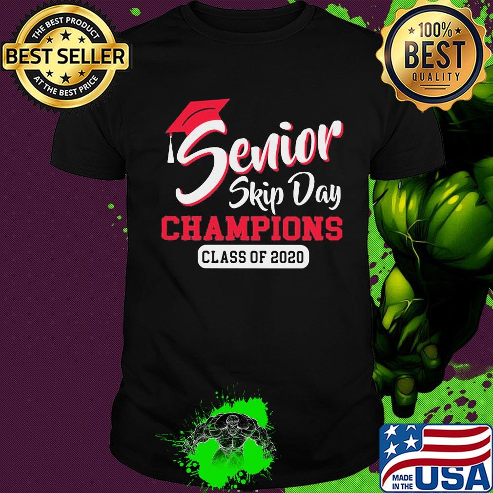 Senior skip day Champions class of 2020 shirt