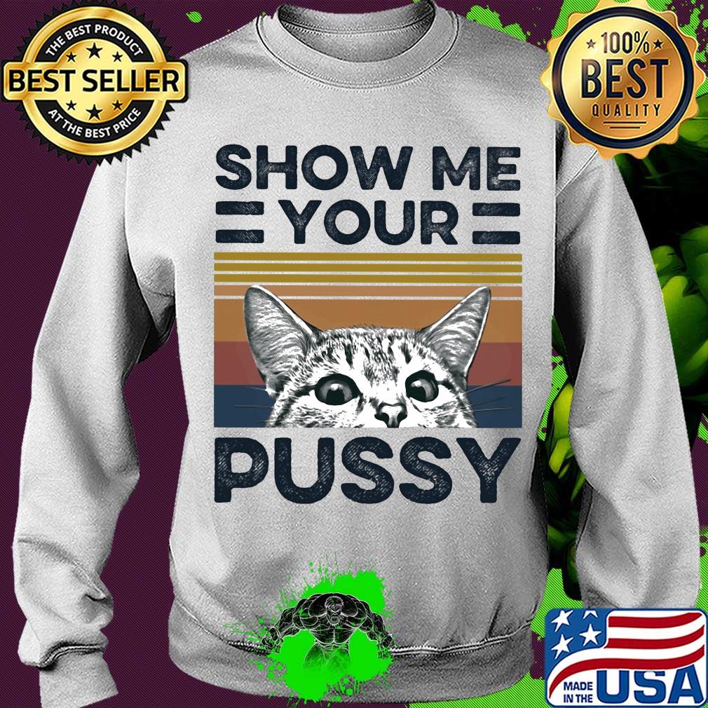 Show me your pussy Cat vintage s Sweater Show me your pussy Cat vintage s Sweater