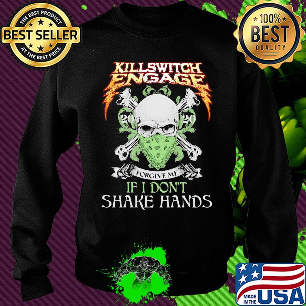 Skull killswitch engage 2020 forgive me if don’t shake hands s Sweater Skull killswitch engage 2020 forgive me if don’t shake hands s Sweater