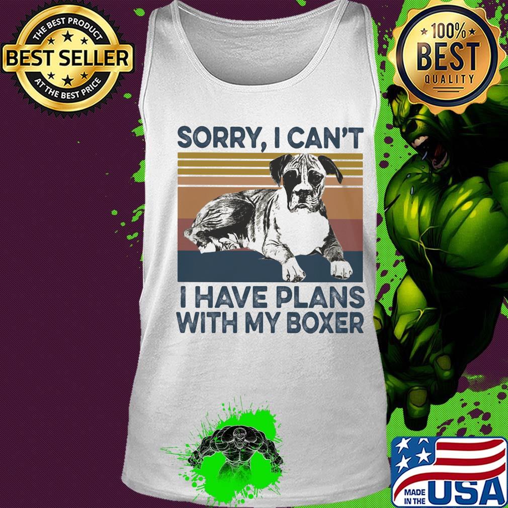 Sorry I can’t I have plans with my boxer vintage s Tank top Sorry I can’t I have plans with my boxer vintage s Tank top