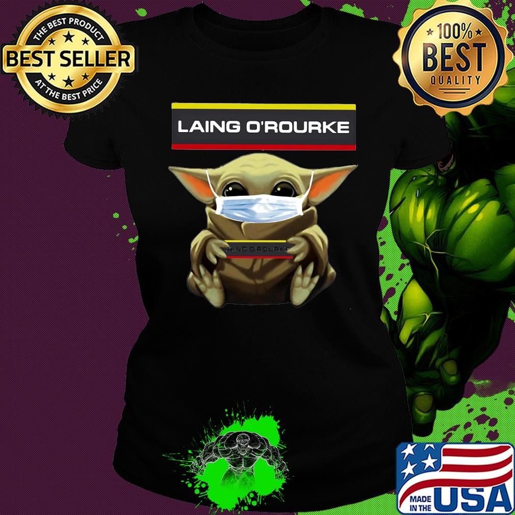 Star wars baby yoda hug laing o’rourke mask covid-19 s Ladies tee Star wars baby yoda hug laing o’rourke mask covid-19 s Ladies tee