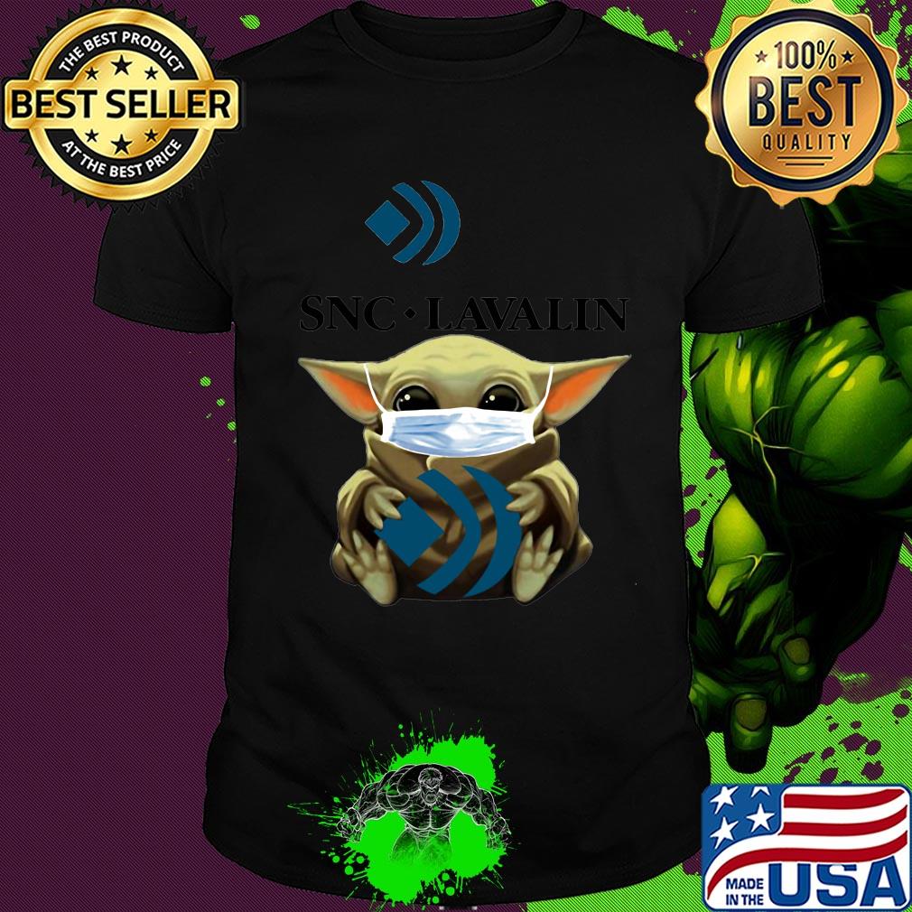 Star wars baby yoda hug snc-lavalin mask covid-19 shirt