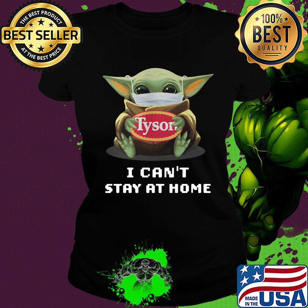 Star wars baby yoda hug tyson I can’t stay at home mask covid-19 s Ladies tee Star wars baby yoda hug tyson I can’t stay at home mask covid-19 s Ladies tee