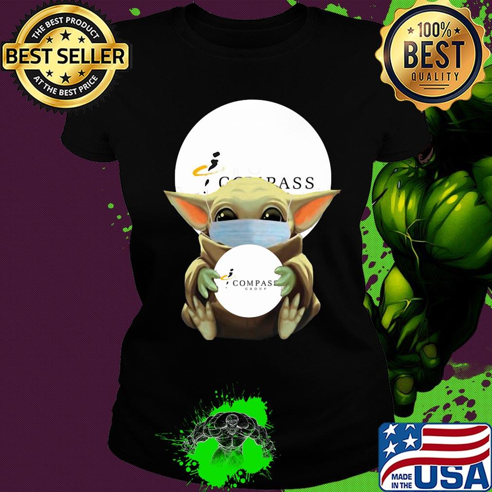 Star wars baby yoda mask hug compass group covid-19 s Ladies tee Star wars baby yoda mask hug compass group covid-19 s Ladies tee
