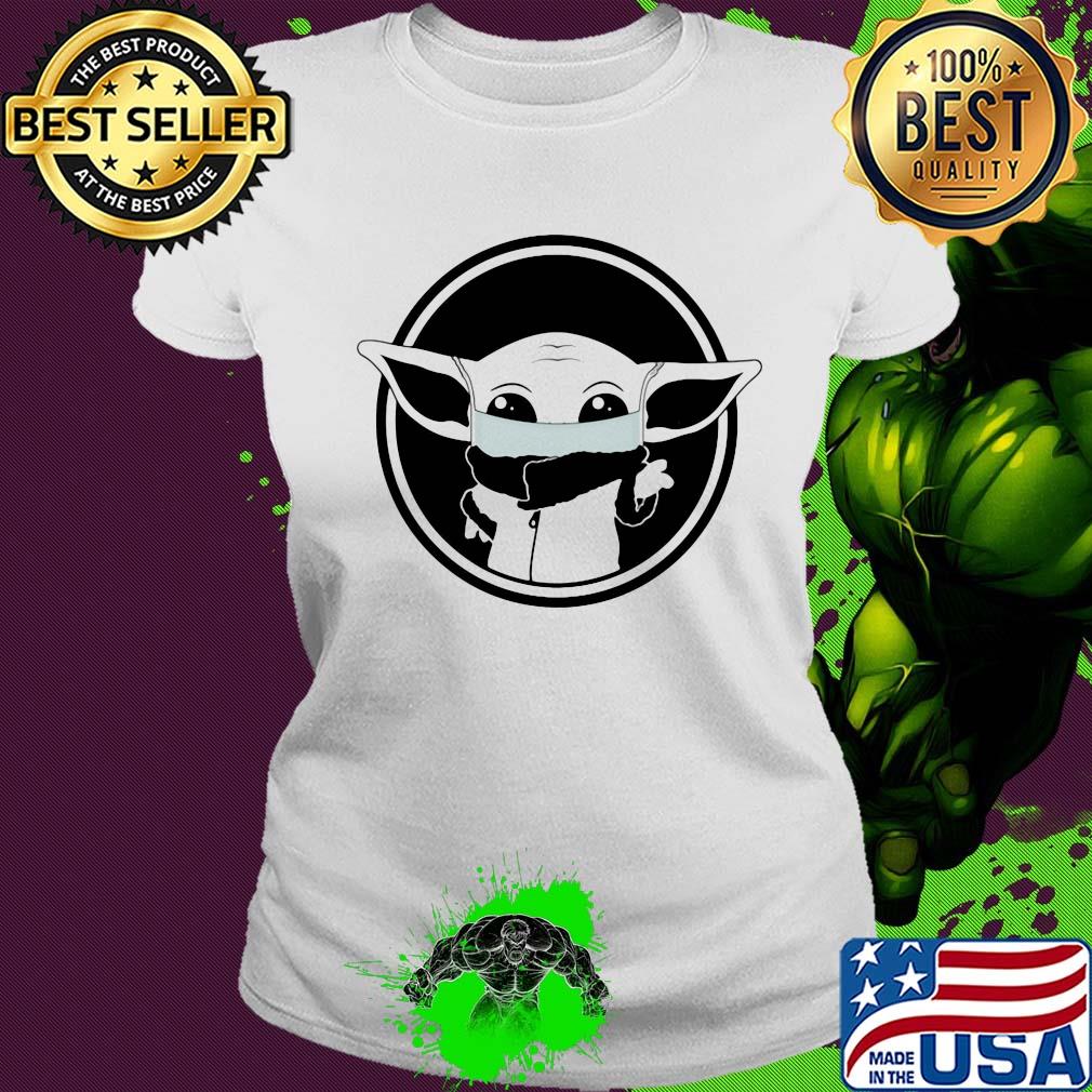 Star wars baby yoda wear mask covid-19 s Ladies tee Star wars baby yoda wear mask covid-19 s Ladies tee