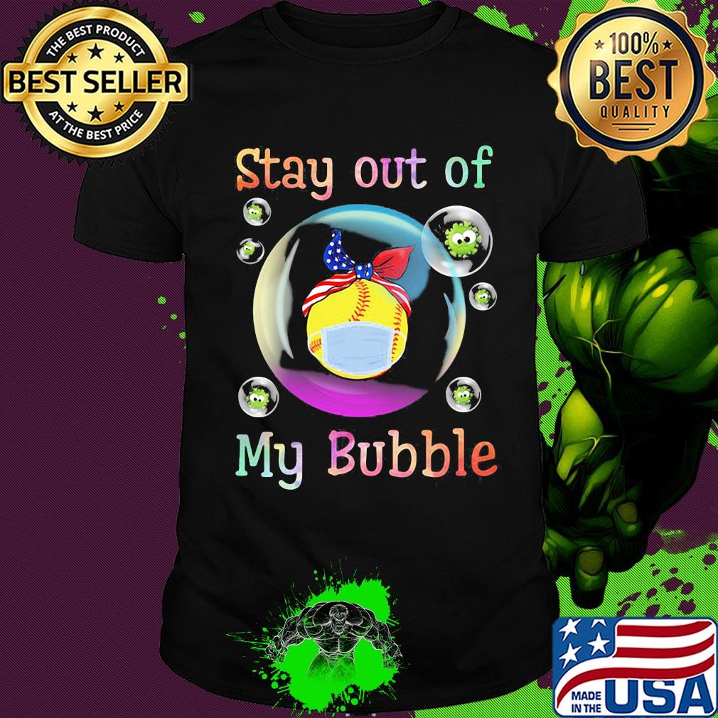 Stay away from my bubble Soft Covid-19 shirt Stay away from my bubble Soft Covid-19 shirt