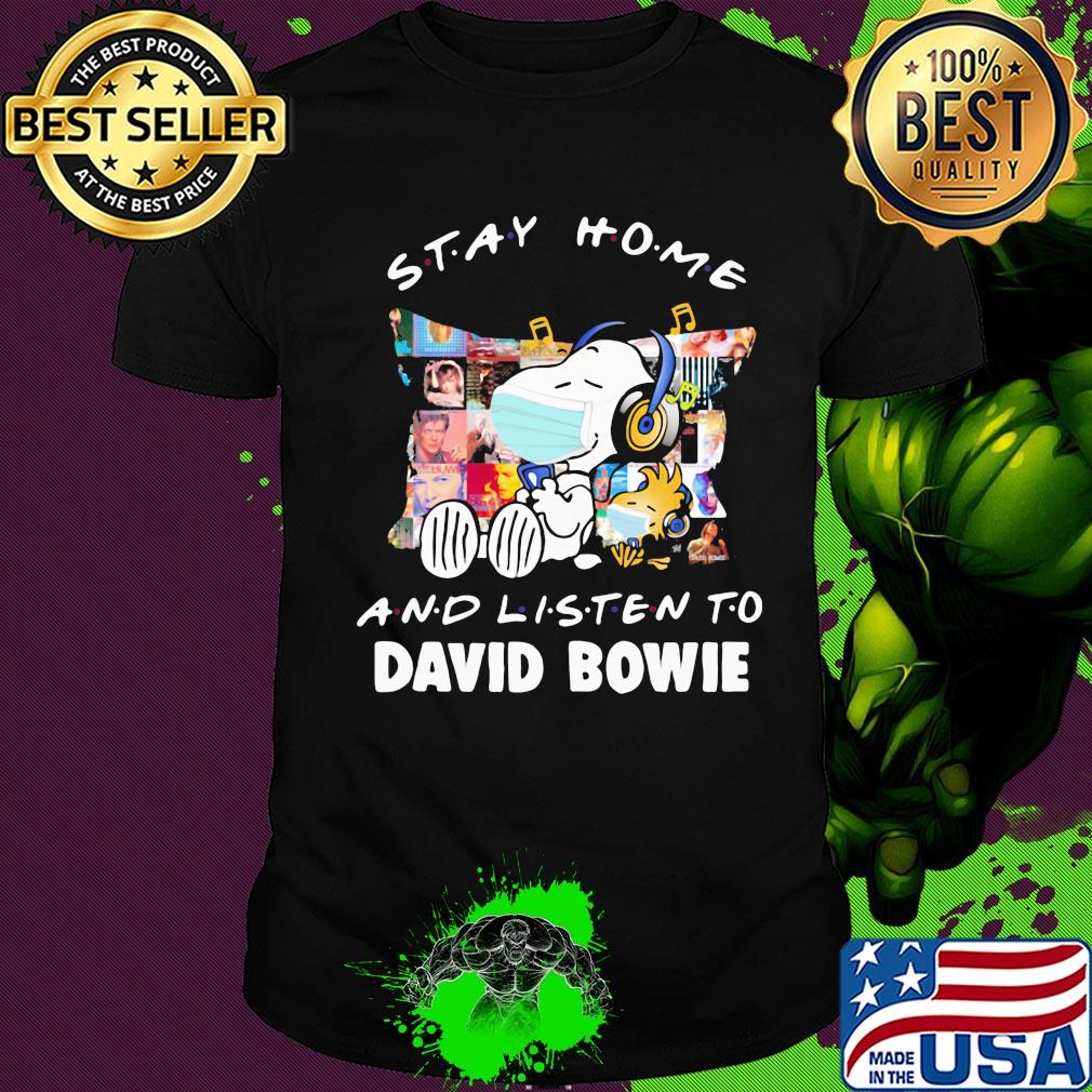 Stay home and listen to David Bowie Snoopy and Stock shirt