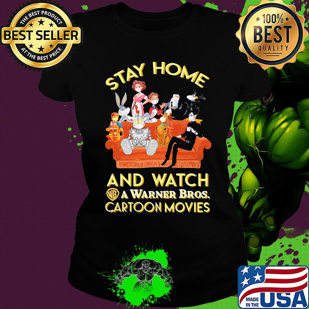Stay home and watch a warner bros cartoon movies in sofa s Ladies tee Stay home and watch a warner bros cartoon movies in sofa s Ladies tee