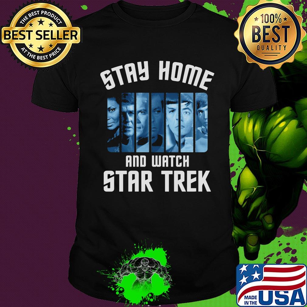 Stay home and watch star trek covid-19 shirt