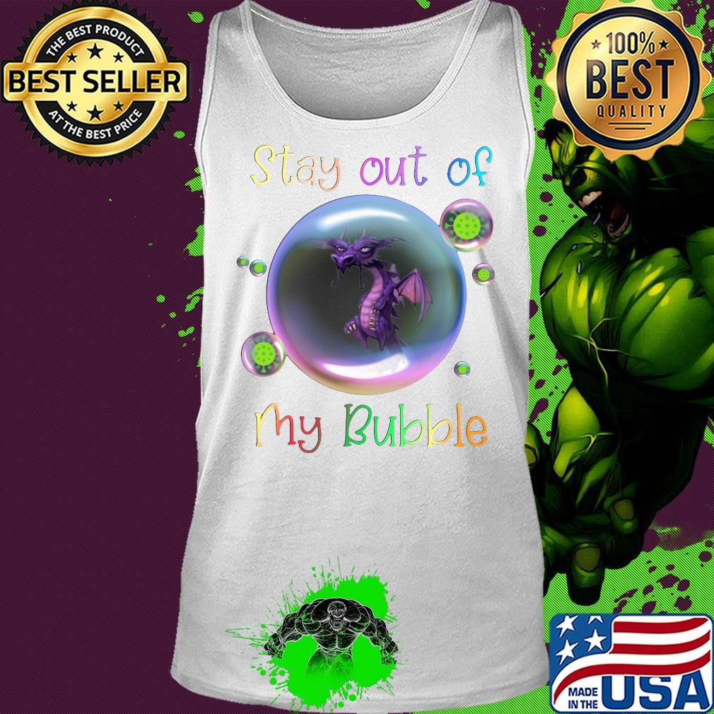 Stay out of dragon my bubble covid-19 s Tank top Stay out of dragon my bubble covid-19 s Tank top