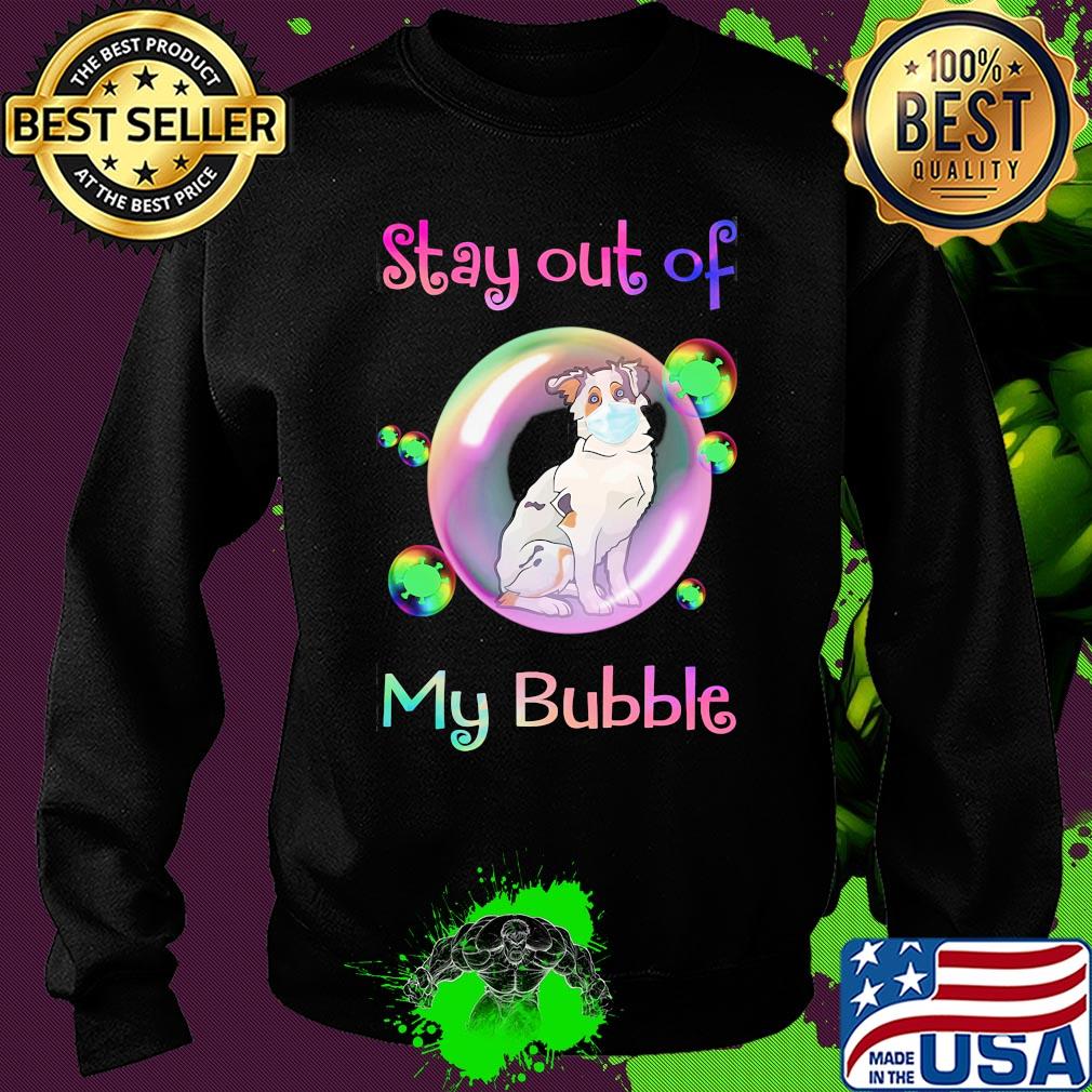 Stay out of my bubble Aussie dog mask covid-19 s Sweater Stay out of my bubble Aussie dog mask covid-19 s Sweater