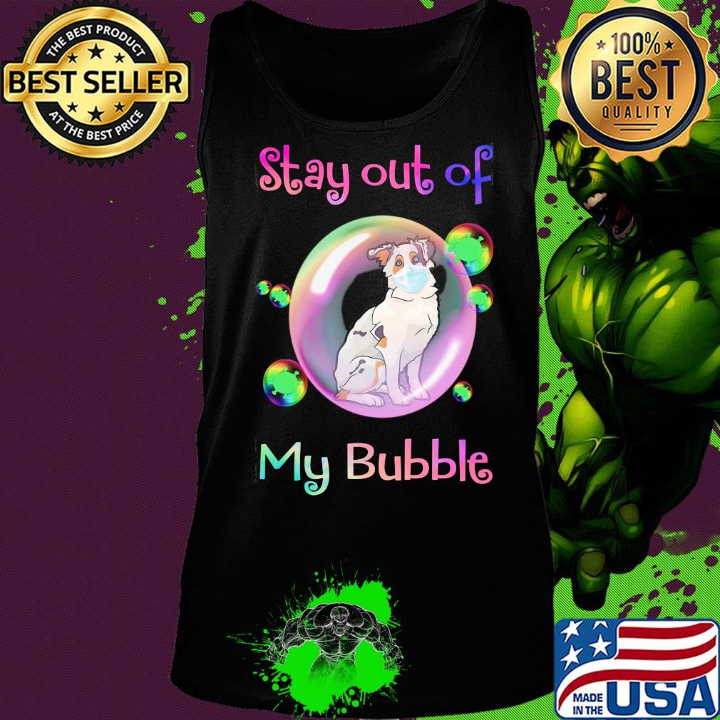 Stay out of my bubble Aussie dog mask covid-19 s Tank top Stay out of my bubble Aussie dog mask covid-19 s Tank top