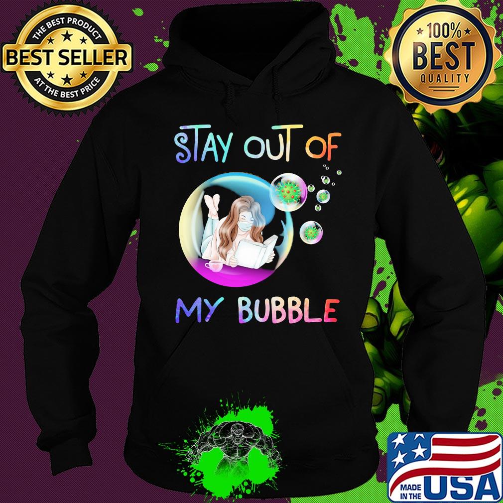 Stay out of my bubble Girl read book mask s Hoodie Stay out of my bubble Girl read book mask s Hoodie