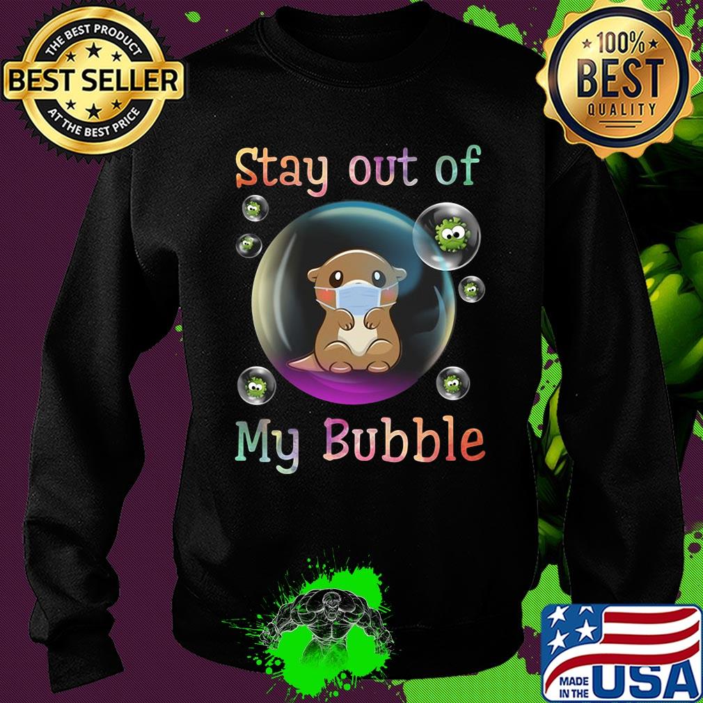 Stay out of my bubble Otter mask Covid-19 s Sweater Stay out of my bubble Otter mask Covid-19 s Sweater