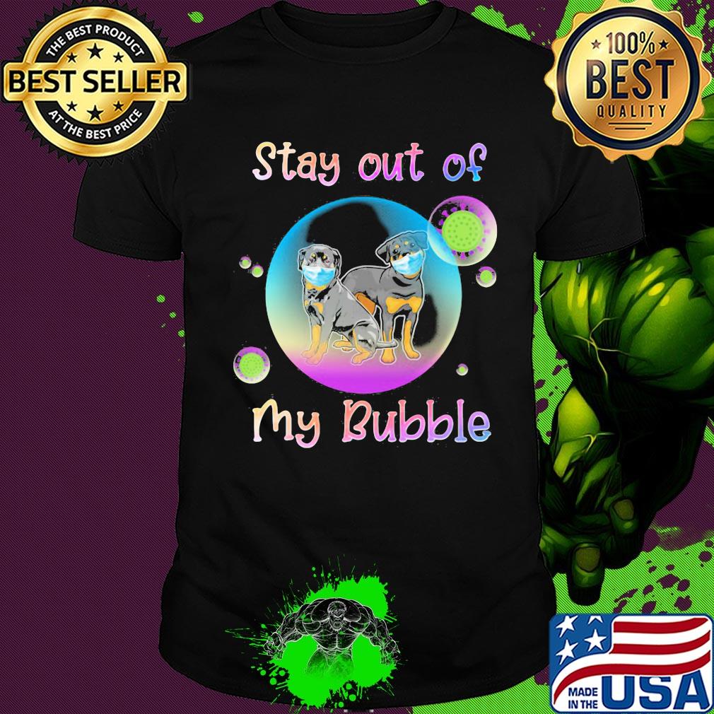 Stay out of my bubble Rottweiler mask shirt