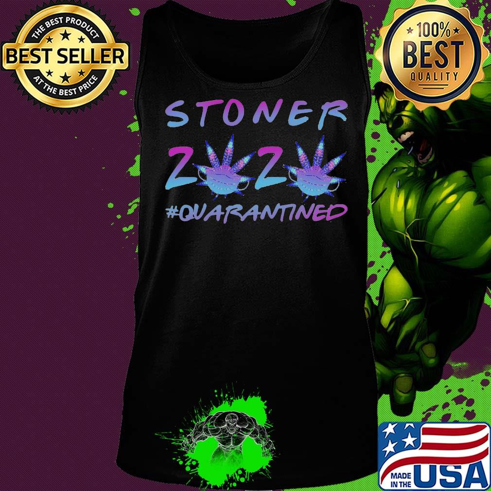 Stoner 2020 weed quarantined mask s Tank top Stoner 2020 weed quarantined mask s Tank top