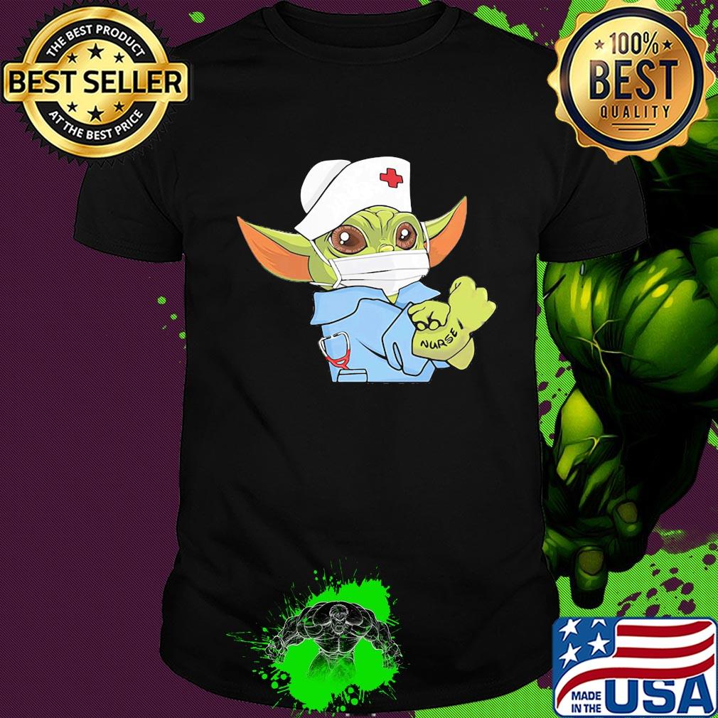 Strong Baby Yoda Wearing Scrub Nurse Shirt