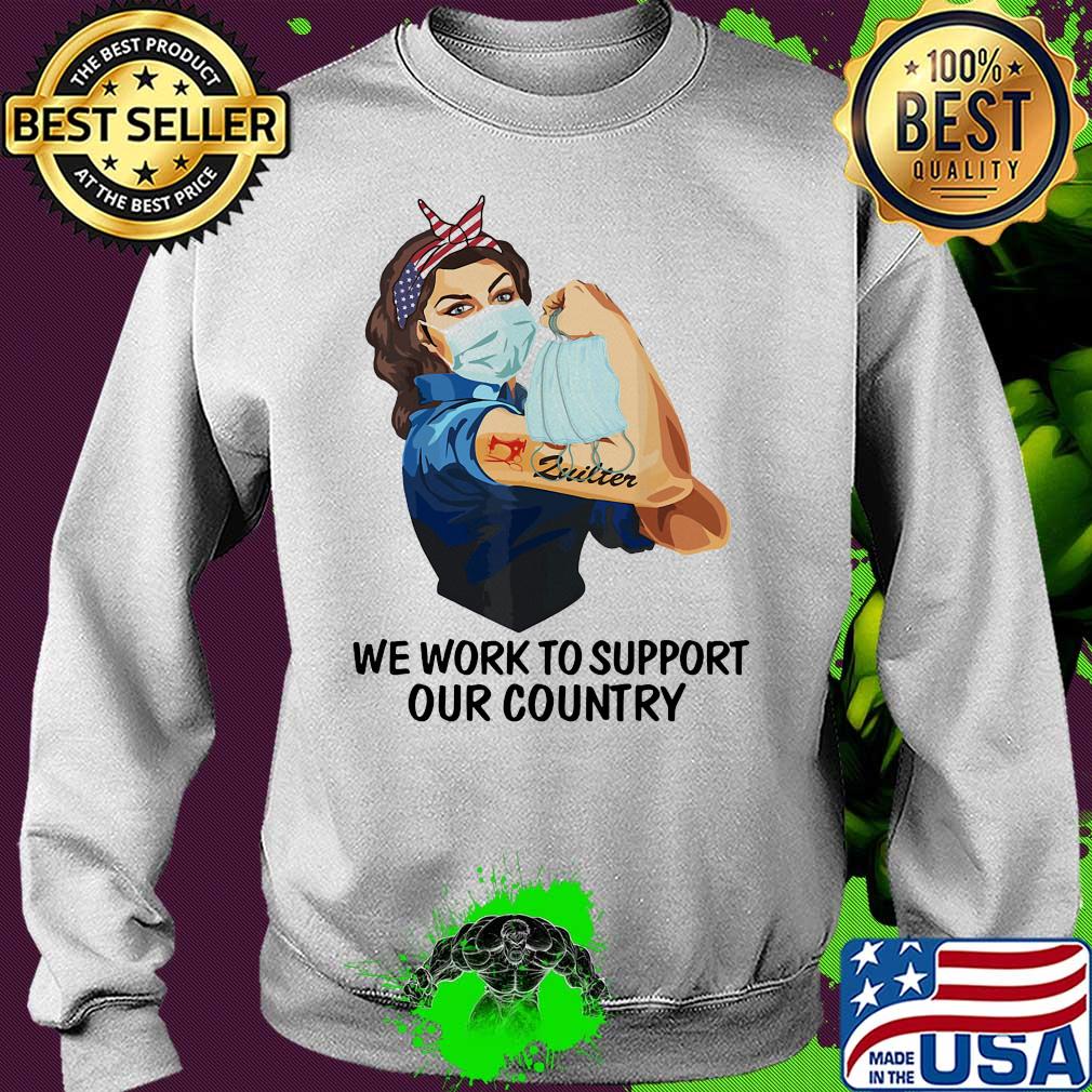 Strong woman tattoos zuilter we work to support our country covid-19 s Sweater Strong woman tattoos zuilter we work to support our country covid-19 s Sweater