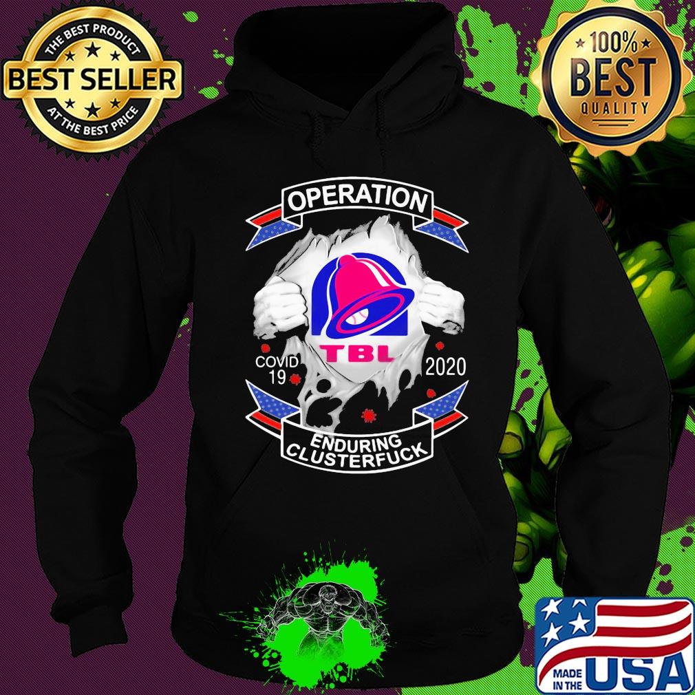Taco bell operation covid-19 2020 enduring clusterfuck s Hoodie Taco bell operation covid-19 2020 enduring clusterfuck s Hoodie