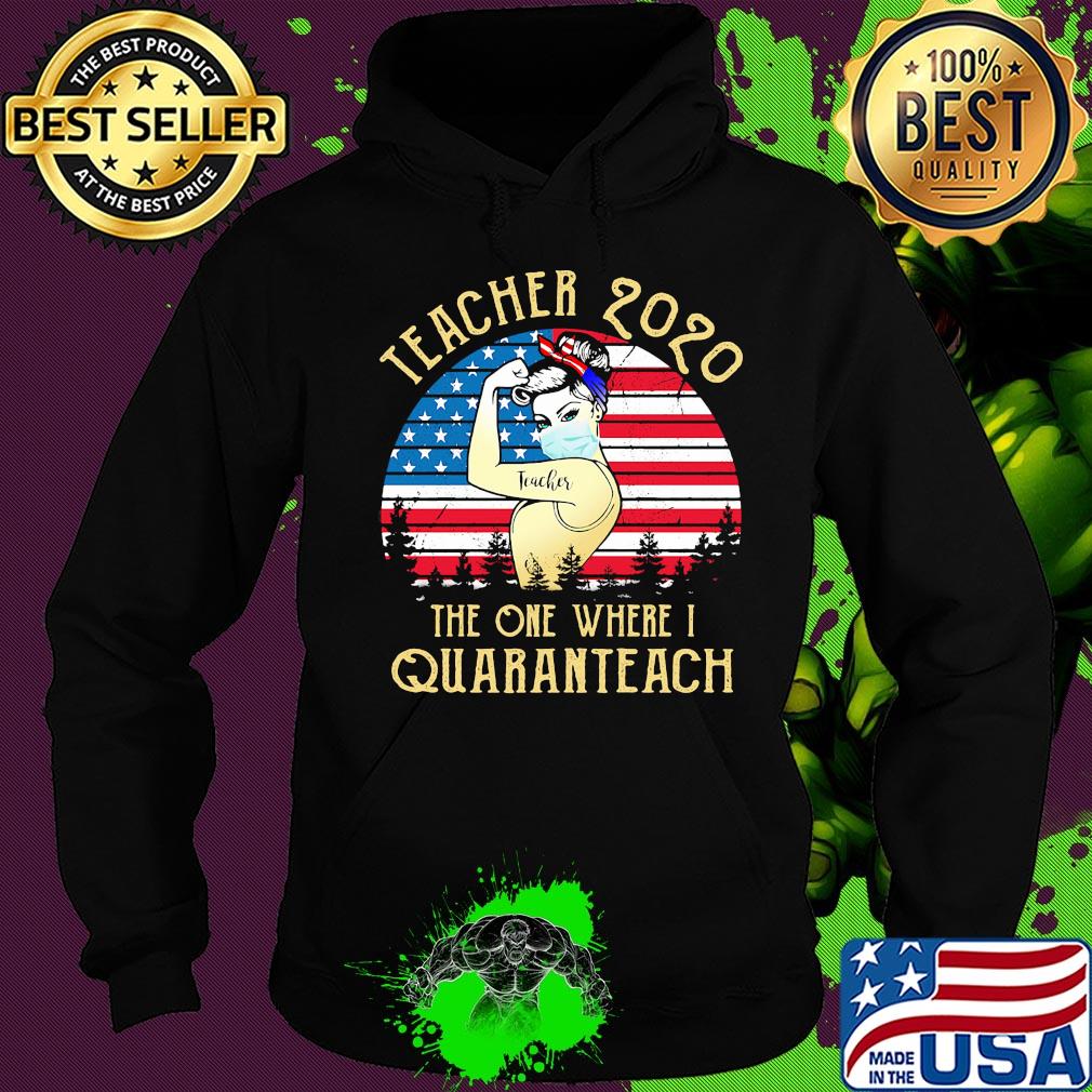 Teacher 2020 the one where i quaranteach american flag vintage s Hoodie Teacher 2020 the one where i quaranteach american flag vintage s Hoodie
