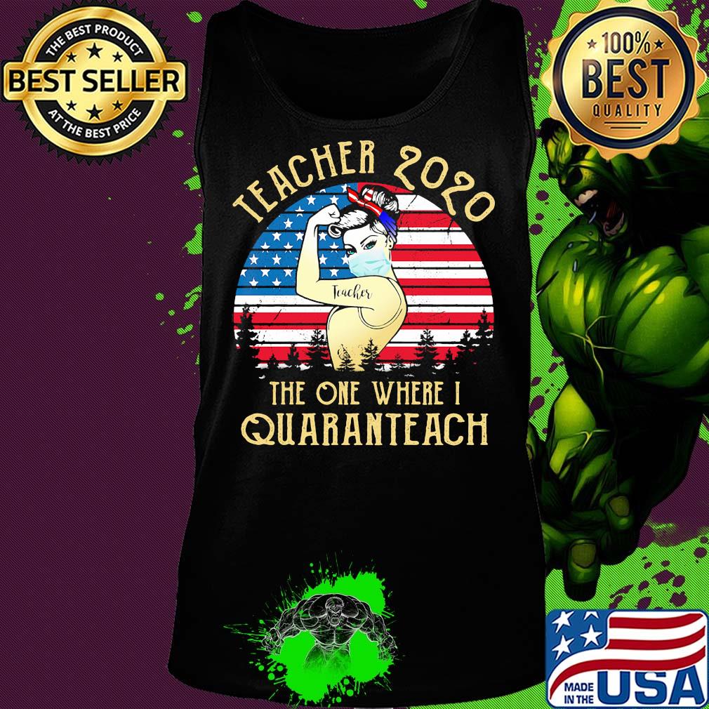 Teacher 2020 the one where i quaranteach american flag vintage s Tank top Teacher 2020 the one where i quaranteach american flag vintage s Tank top