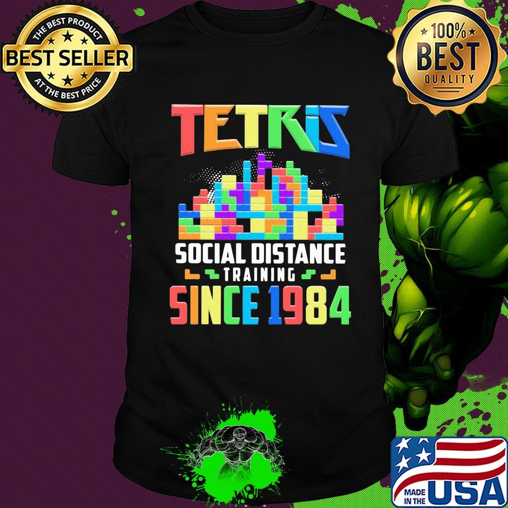 Tetris social distance training since 1984 shirt