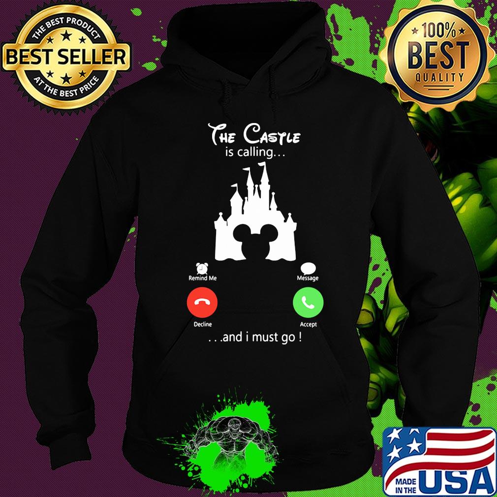 The castle is calling and I must go Mickey mouse Disney s Hoodie The castle is calling and I must go Mickey mouse Disney s Hoodie