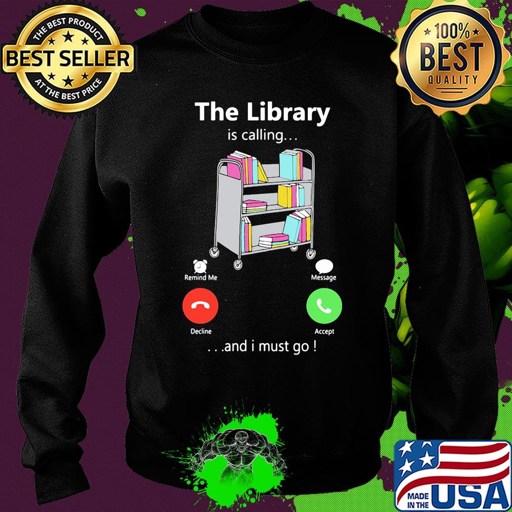 The library is calling and I must go s Sweater The library is calling and I must go s Sweater
