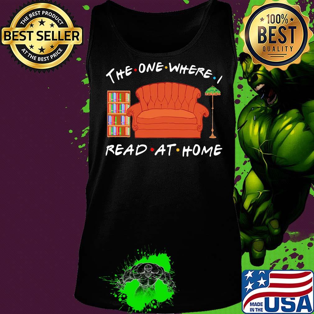 The one where read at home s Tank top The one where read at home s Tank top