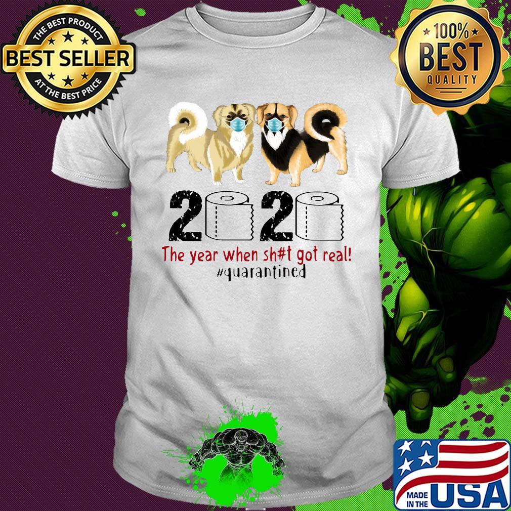 Tibetan spaniel 2020 the year when shit got real quarantined toilet paper covid-19 shirt