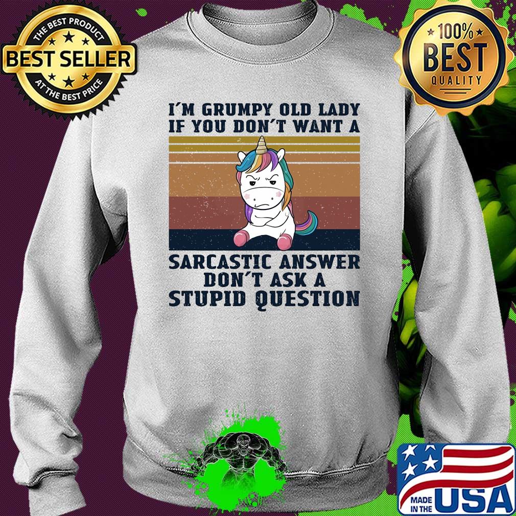 Unicorn I'm grumpy old lady if you don't want a sarcastic answer don't ask a stupid question vintage s Sweater Unicorn I'm grumpy old lady if you don't want a sarcastic answer don't ask a stupid question vintage s Sweater