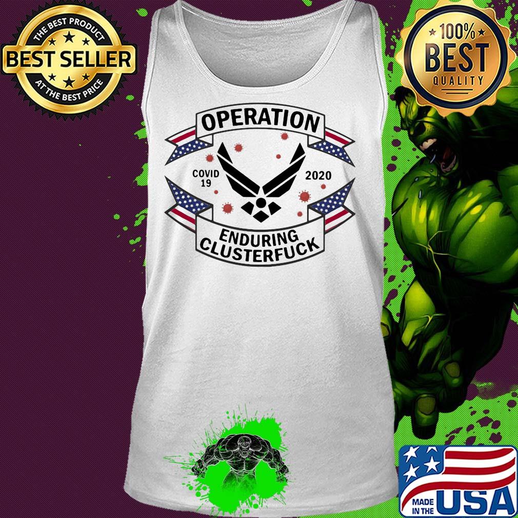 United states air force operation covid-19 2020 enduring clusterfuck s Tank top United states air force operation covid-19 2020 enduring clusterfuck s Tank top