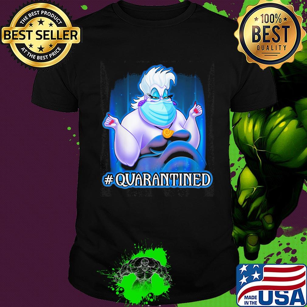 Ursula quarantined Disney mask Covid-19 shirt