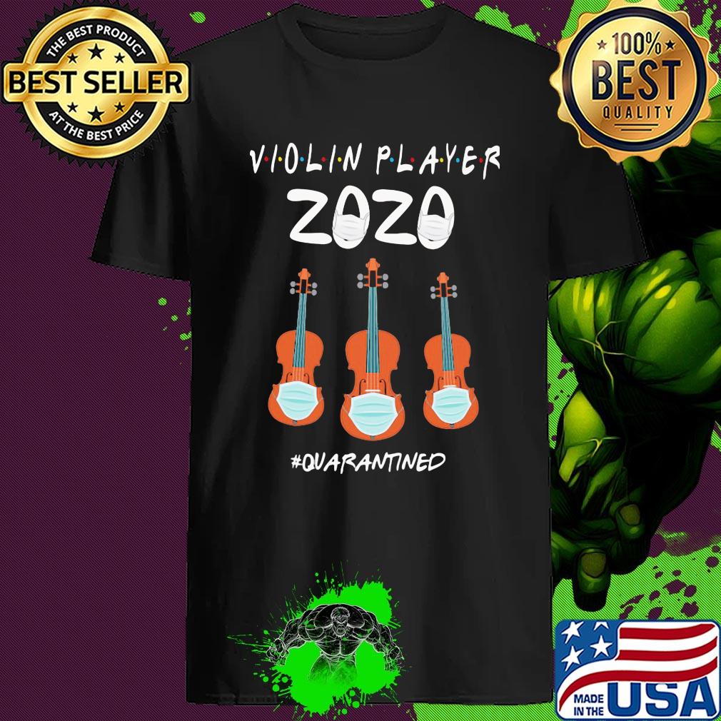 Violin Player 2020 Quarantined Covid-19 shirt