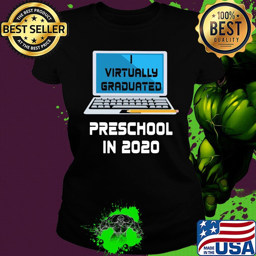 Virtually graduated Preschool in 2020 s Ladies tee Virtually graduated Preschool in 2020 s Ladies tee