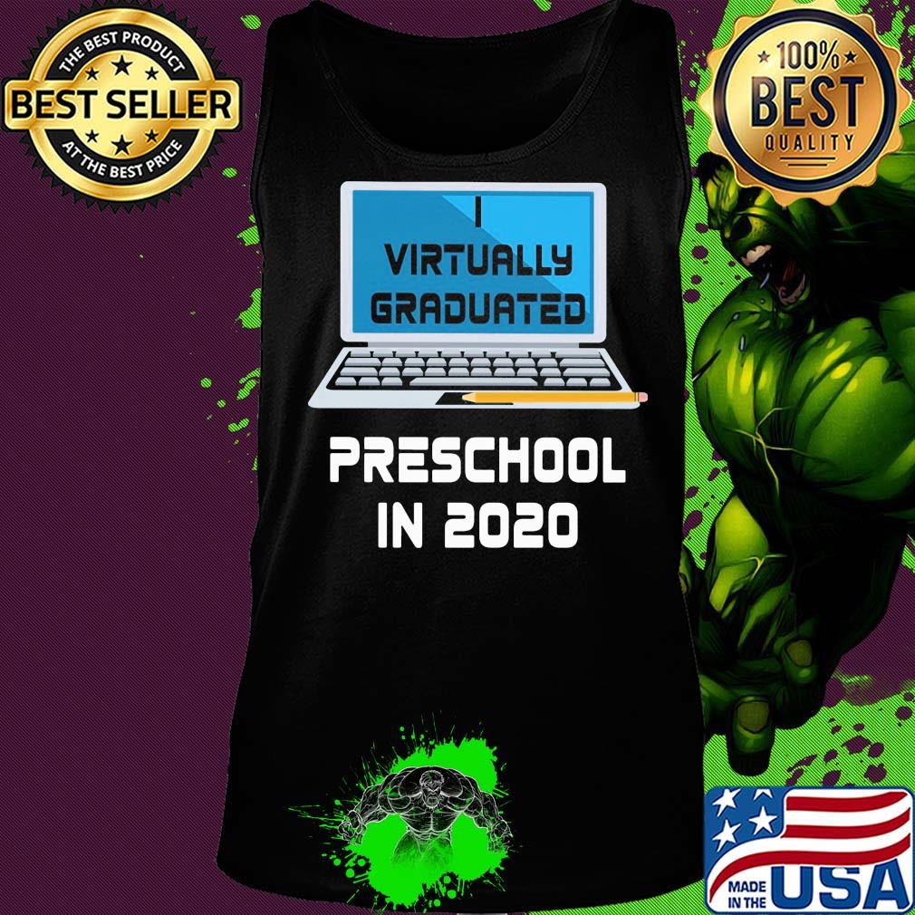 Virtually graduated Preschool in 2020 s Tank top Virtually graduated Preschool in 2020 s Tank top