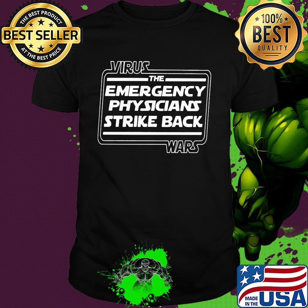 Virus war the emergency physicians strike back shirt