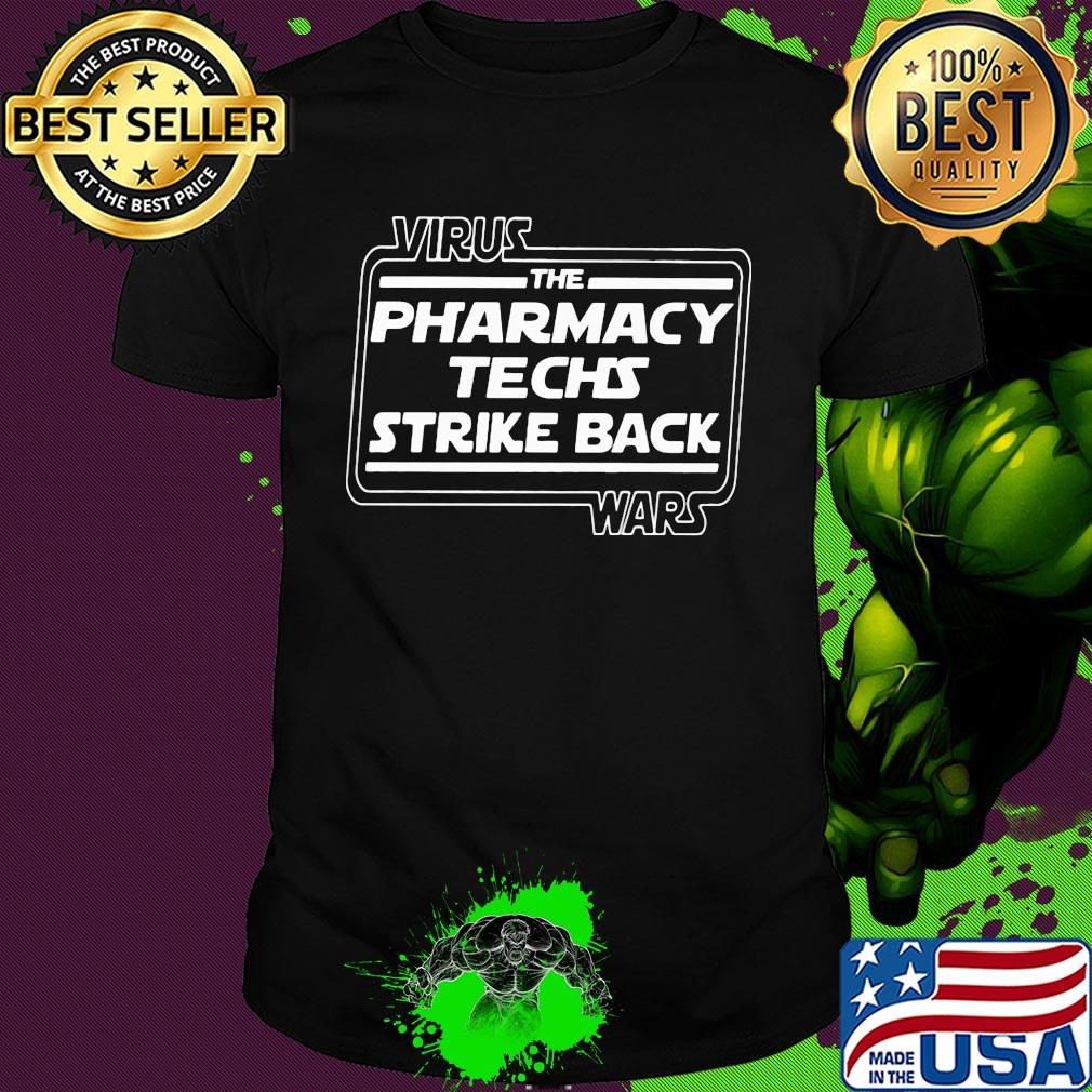 Virus war the pharmacy techs strike back shirt