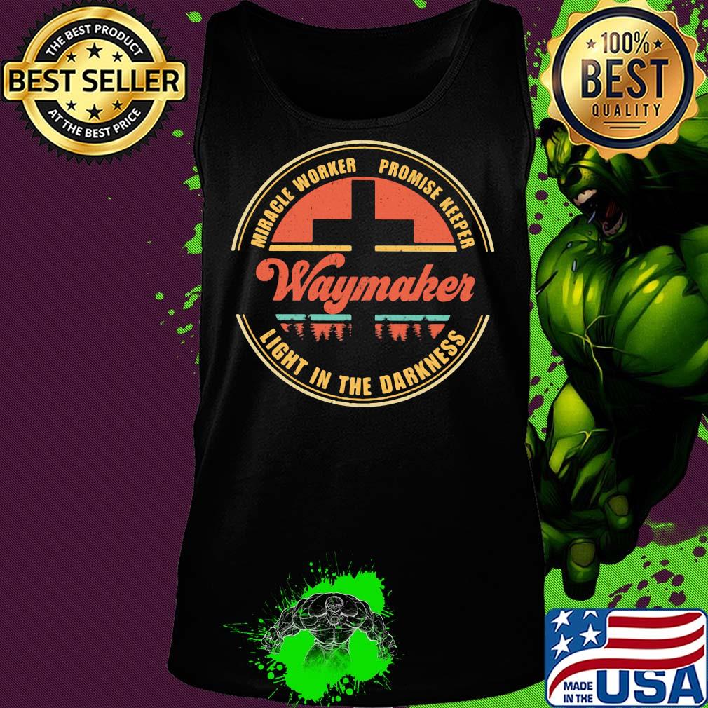 Waymaker miracle worker promise keeper light in the darkness jesus vintage s Tank top Waymaker miracle worker promise keeper light in the darkness jesus vintage s Tank top