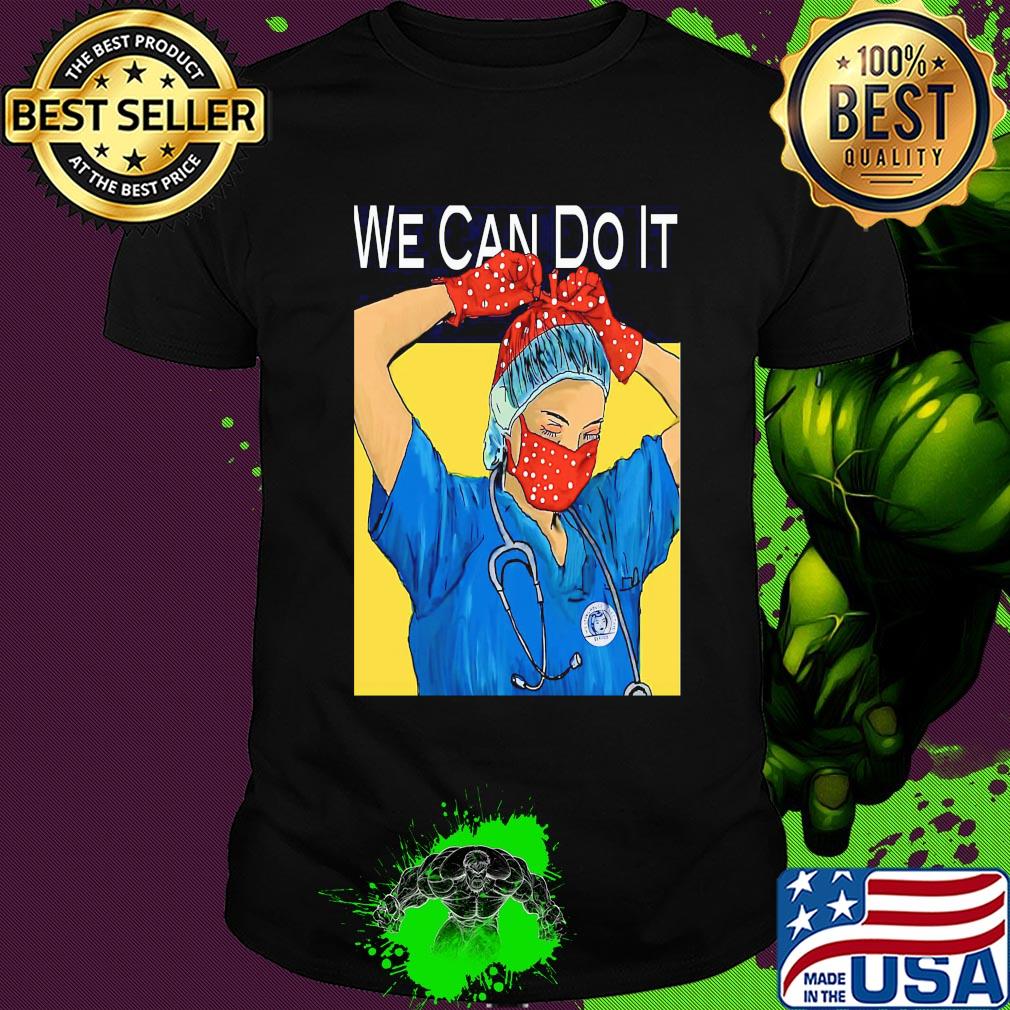 We can do it nurse mask Coronavirus shirt