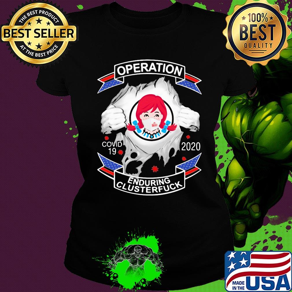 Wendy’s operation covid-19 2020 enduring clusterfuck mask s Ladies tee Wendy’s operation covid-19 2020 enduring clusterfuck mask s Ladies tee