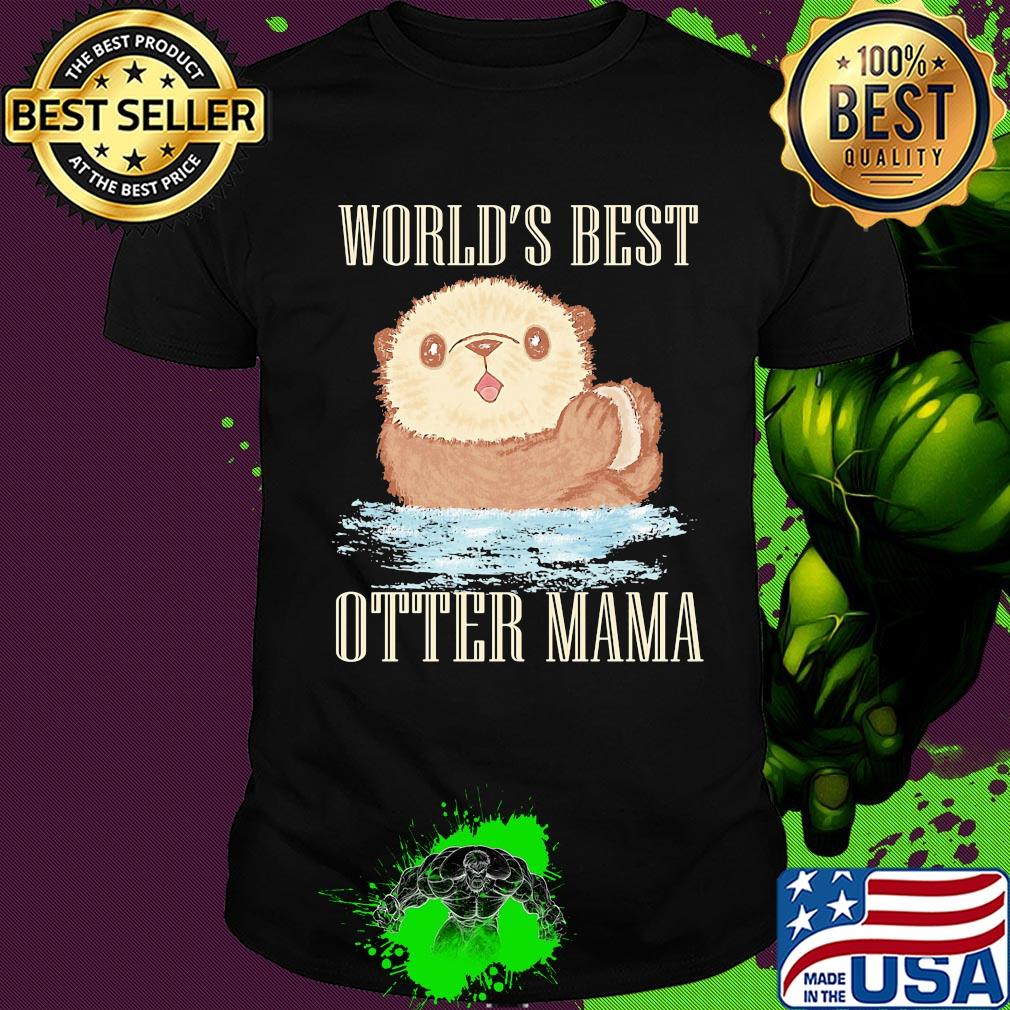 World’s best otter mama shirt